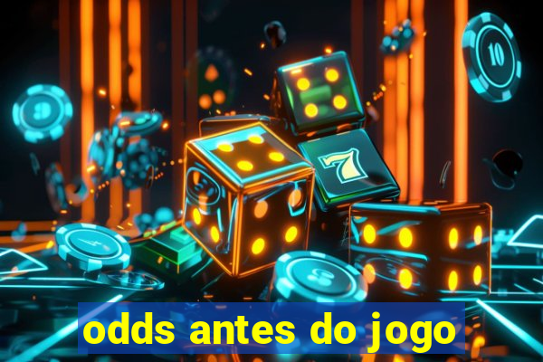 odds antes do jogo