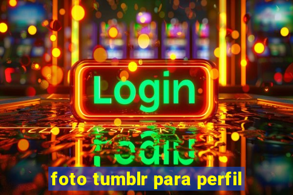 foto tumblr para perfil