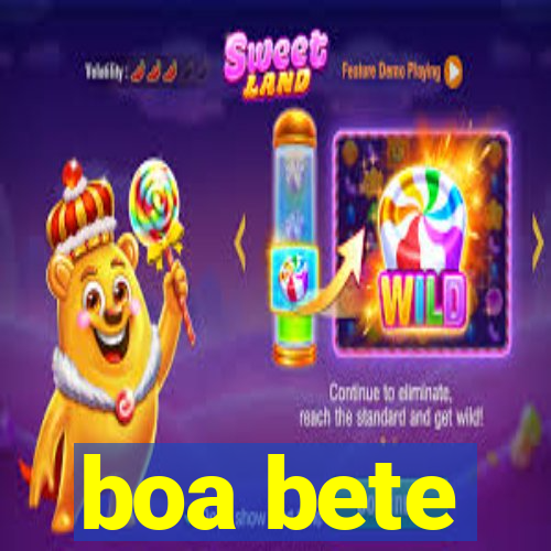 boa bete