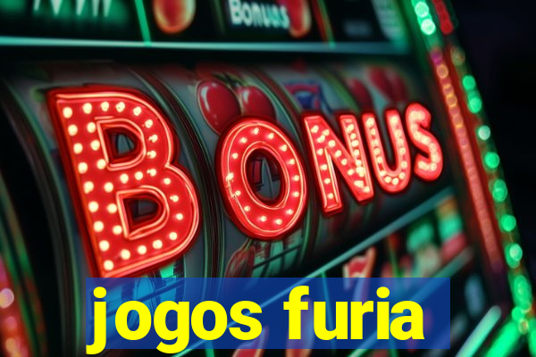 jogos furia