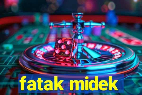 fatak midek