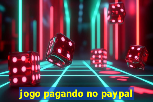 jogo pagando no paypal