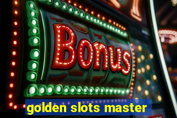 golden slots master