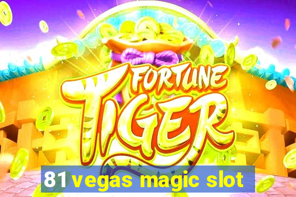 81 vegas magic slot