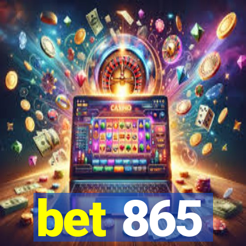 bet 865