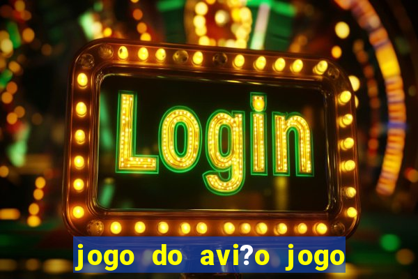 jogo do avi?o jogo do avi?o