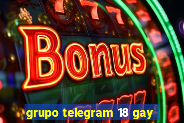 grupo telegram 18 gay