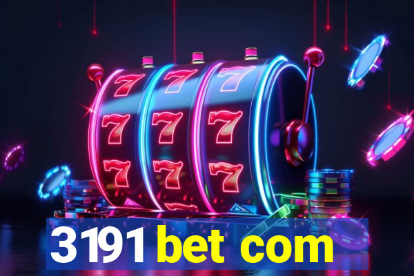 3191 bet com