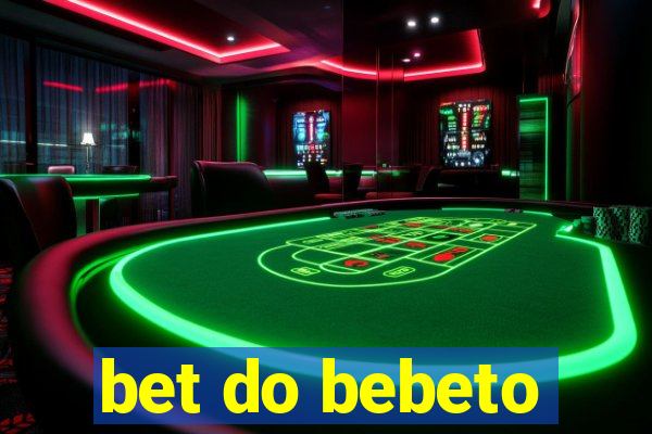 bet do bebeto