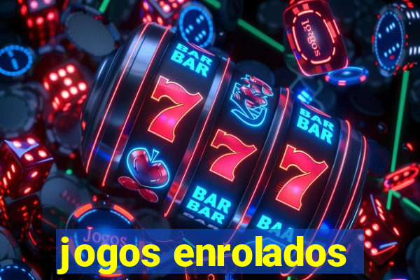 jogos enrolados