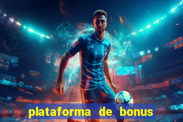 plataforma de bonus no cadastro