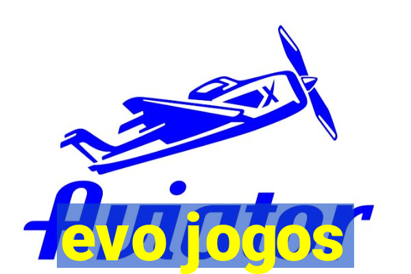 evo jogos