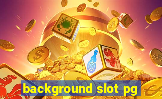 background slot pg