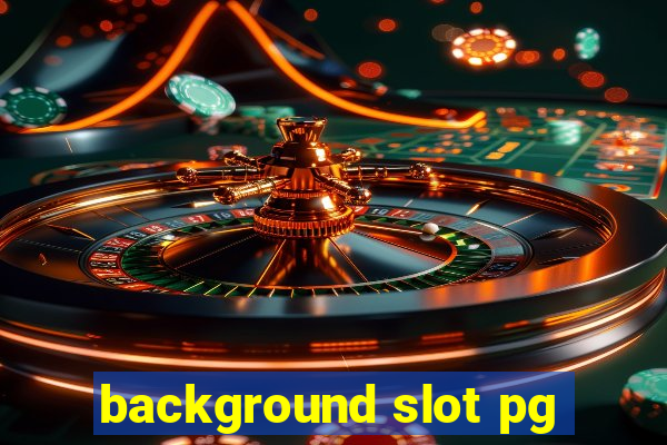 background slot pg