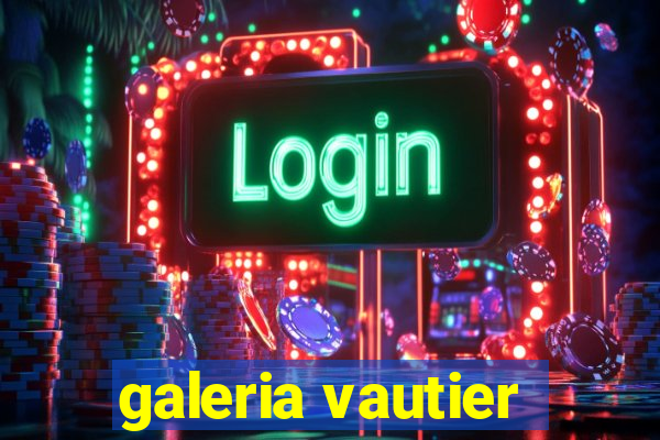 galeria vautier