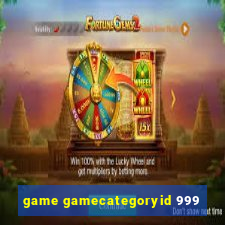 game gamecategoryid 999