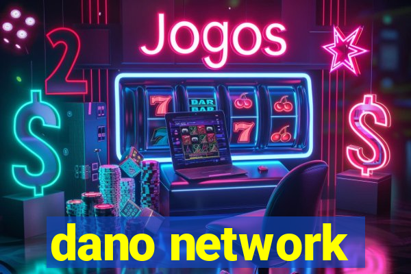 dano network