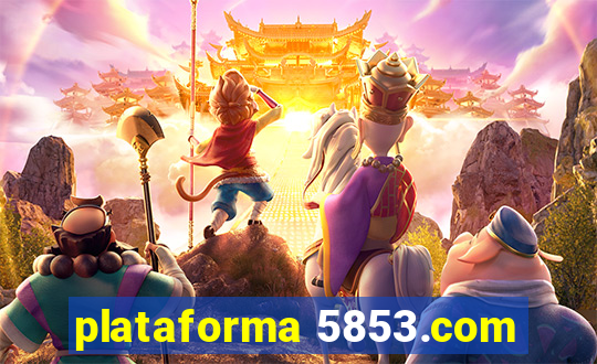 plataforma 5853.com