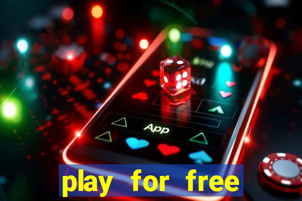 play for free slots games