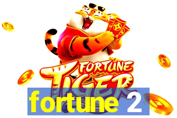 fortune 2