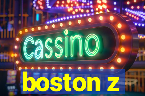 boston z