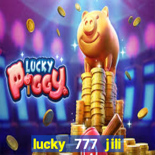 lucky 777 jili online casino