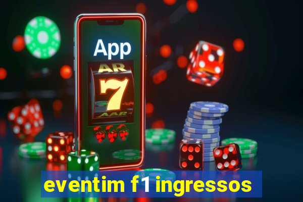 eventim f1 ingressos