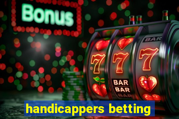 handicappers betting