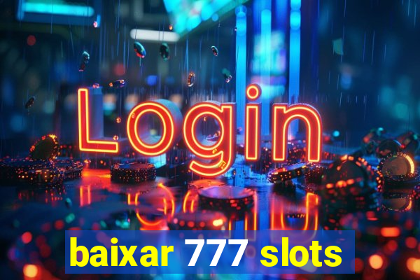 baixar 777 slots