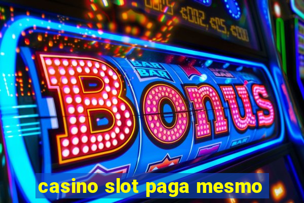 casino slot paga mesmo