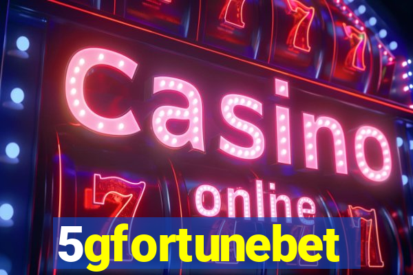 5gfortunebet