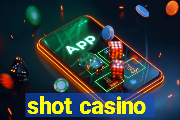 shot casino