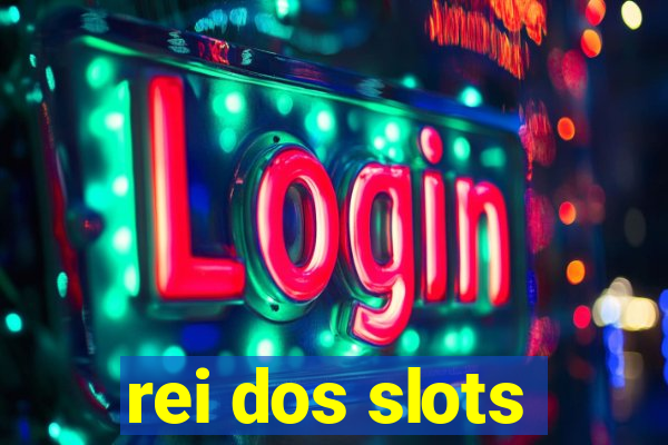 rei dos slots