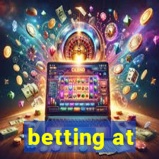 betting at