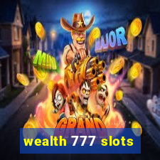 wealth 777 slots