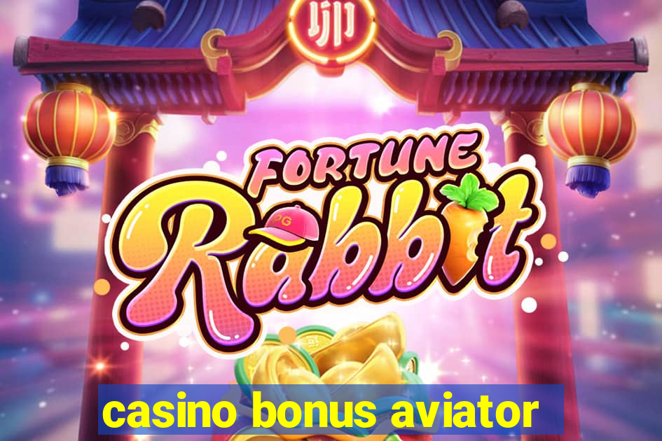 casino bonus aviator