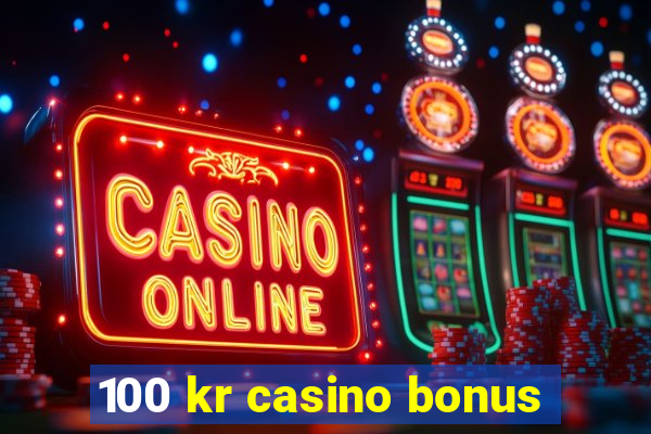 100 kr casino bonus