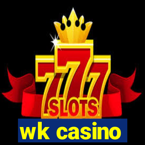 wk casino