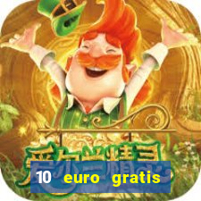 10 euro gratis casino geld