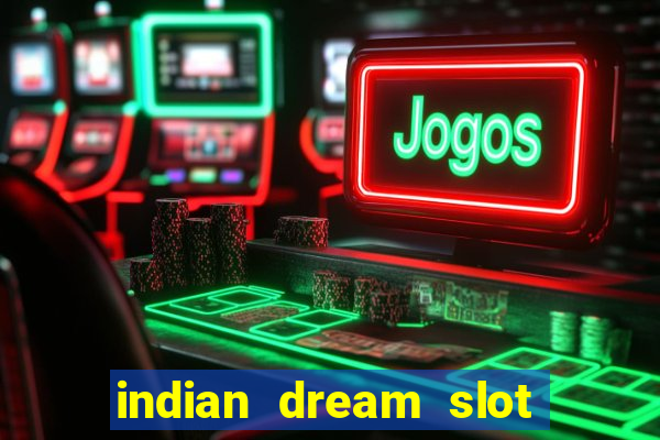 indian dream slot machine game