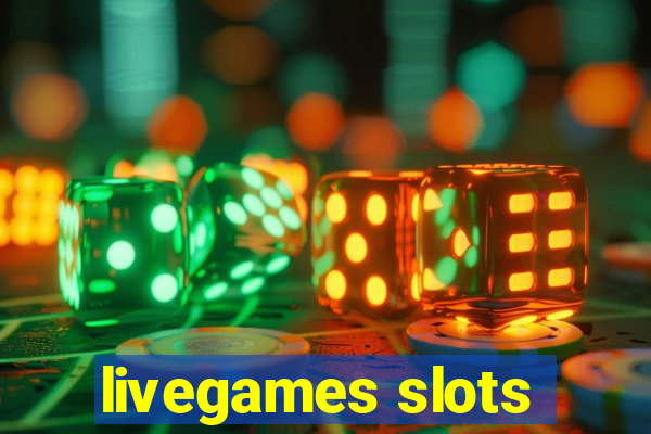 livegames slots