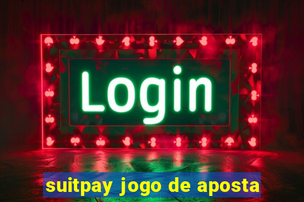 suitpay jogo de aposta