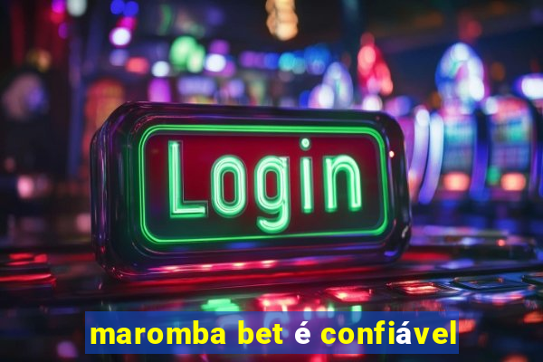 maromba bet é confiável