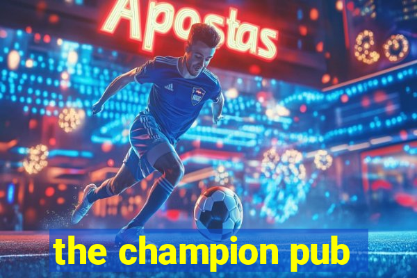 the champion pub