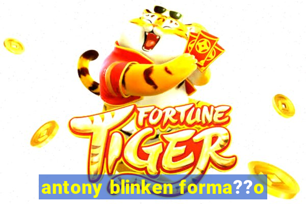 antony blinken forma??o