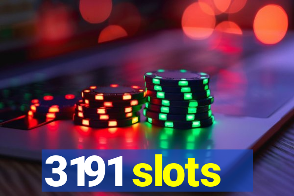 3191 slots