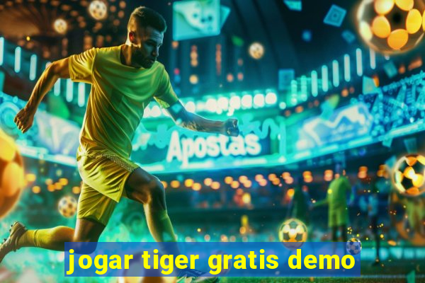 jogar tiger gratis demo