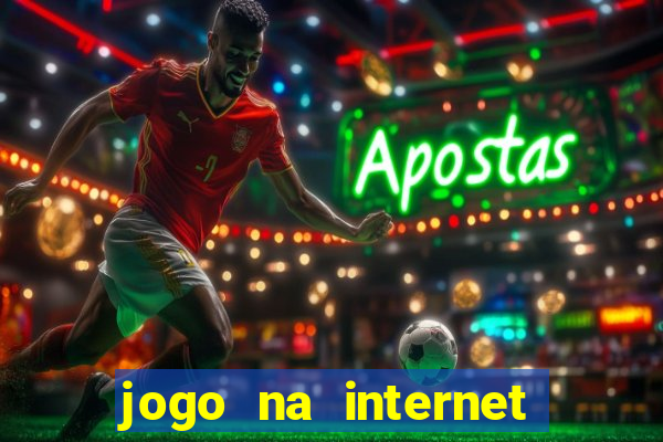 jogo na internet que ganha dinheiro