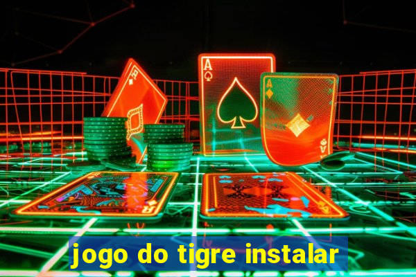 jogo do tigre instalar