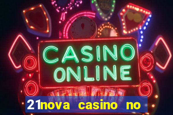 21nova casino no deposit bonus code